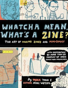 Whatcha mean, what's a zine? book cover
